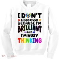 I Don't Speak Much Because I'm Brilliant And Busy Autism Awareness Kids Sweatshirt thumb 0