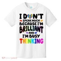 I Don't Speak Much Because I'm Brilliant And Busy Autism Awareness Kids T-Shirt thumb 0