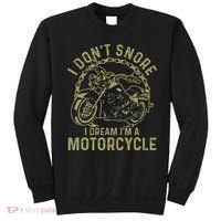 I Dont Snore I Dream Im A Motorcycle Funny Snoring Biker Sweatshirt thumb 0