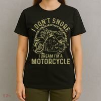 I Dont Snore I Dream Im A Motorcycle Funny Snoring Biker T-Shirt thumb 4