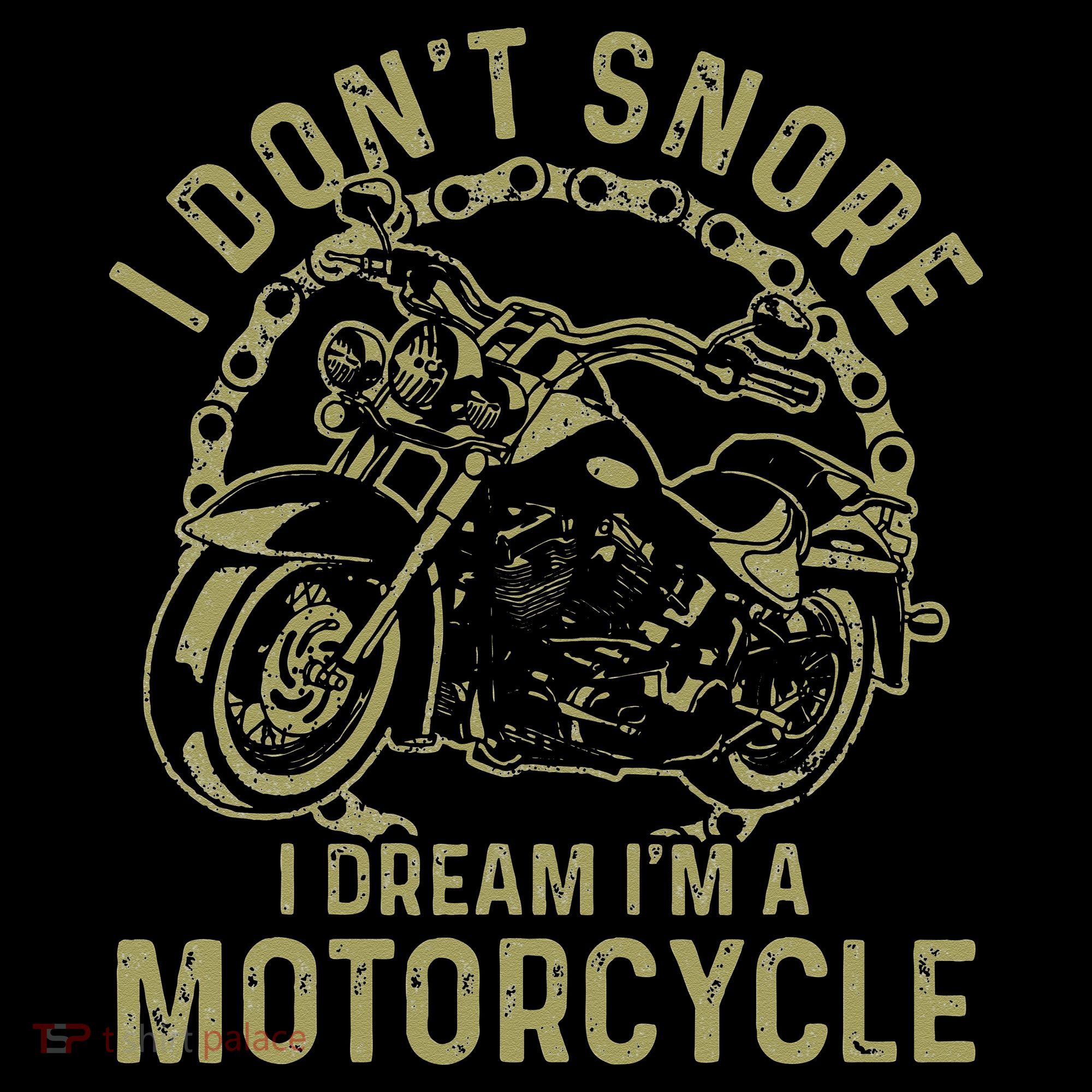 I Dont Snore I Dream Im A Motorcycle Funny Snoring Biker Women's Hoodie