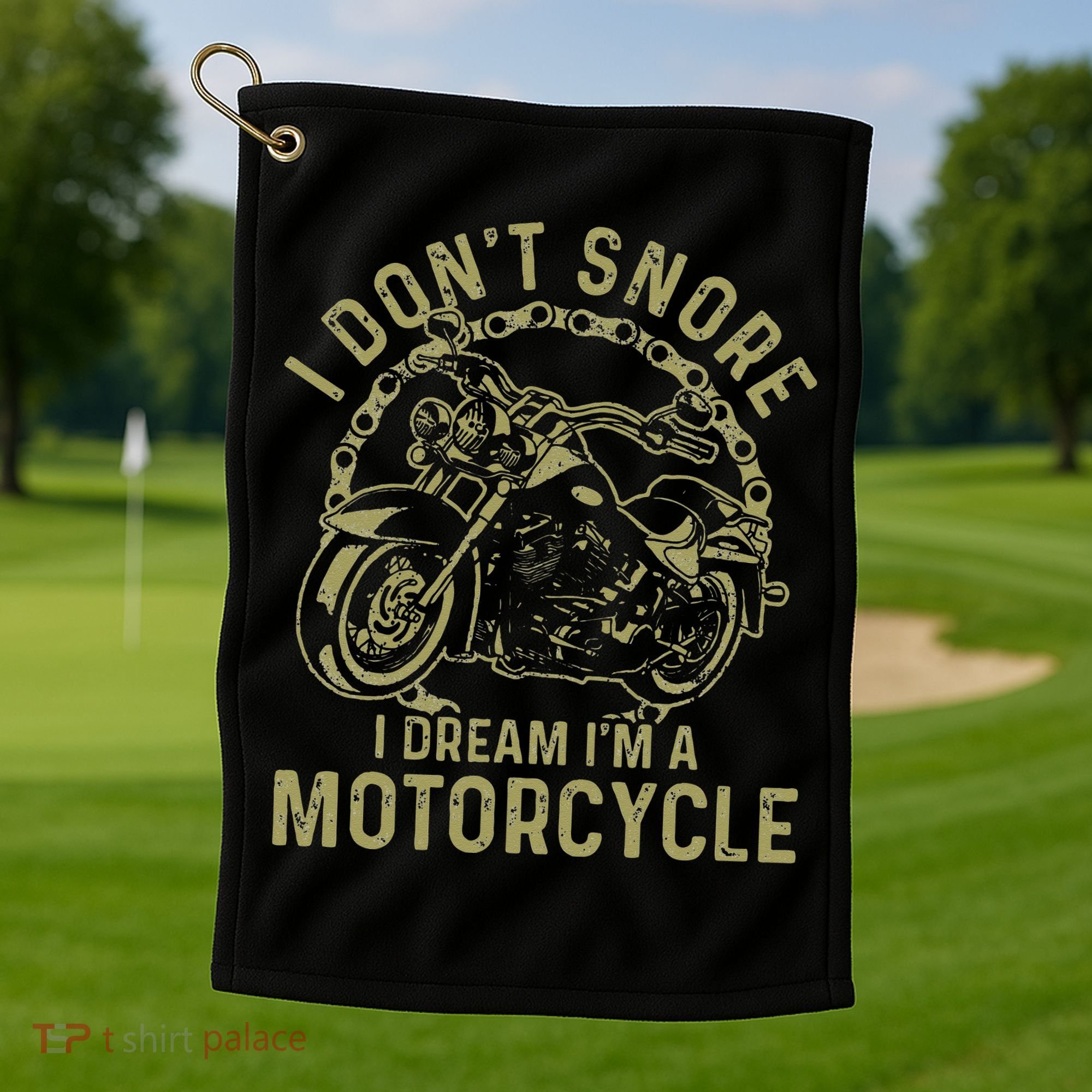 I Dont Snore I Dream Im A Motorcycle Funny Snoring Biker Golf Towel