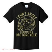 I Dont Snore I Dream Im A Motorcycle Funny Snoring Biker Kids T-Shirt thumb 0