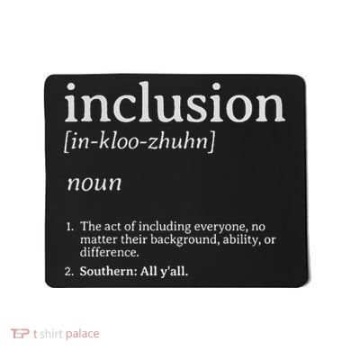 Inclusion Definition Southern Style Mousepad