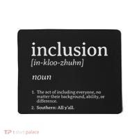 Inclusion Definition Southern Style Mousepad thumb 0