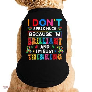 I Dont Speak Much Brilliant Autism Non Verbal Autistic Doggie Tank