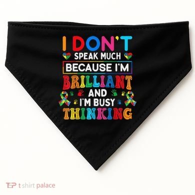 I Dont Speak Much Brilliant Autism Non Verbal Autistic USA-Made Doggie Bandana