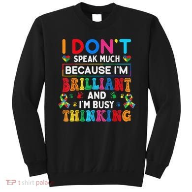 I Dont Speak Much Brilliant Autism Non Verbal Autistic Sweatshirt