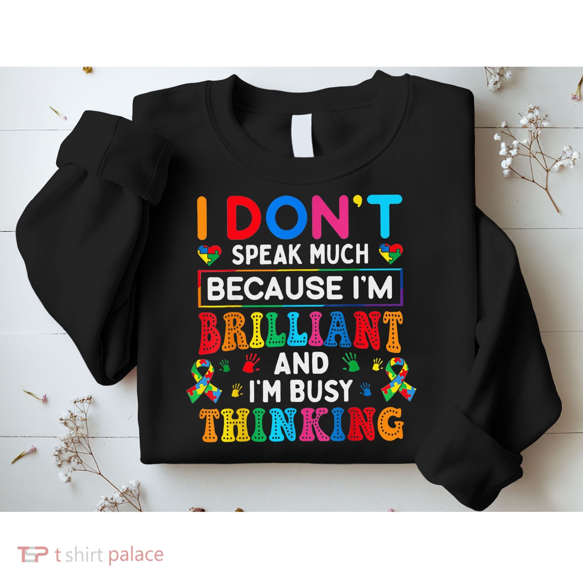 I Dont Speak Much Brilliant Autism Non Verbal Autistic Sweatshirt