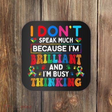 I Dont Speak Much Brilliant Autism Non Verbal Autistic Coaster