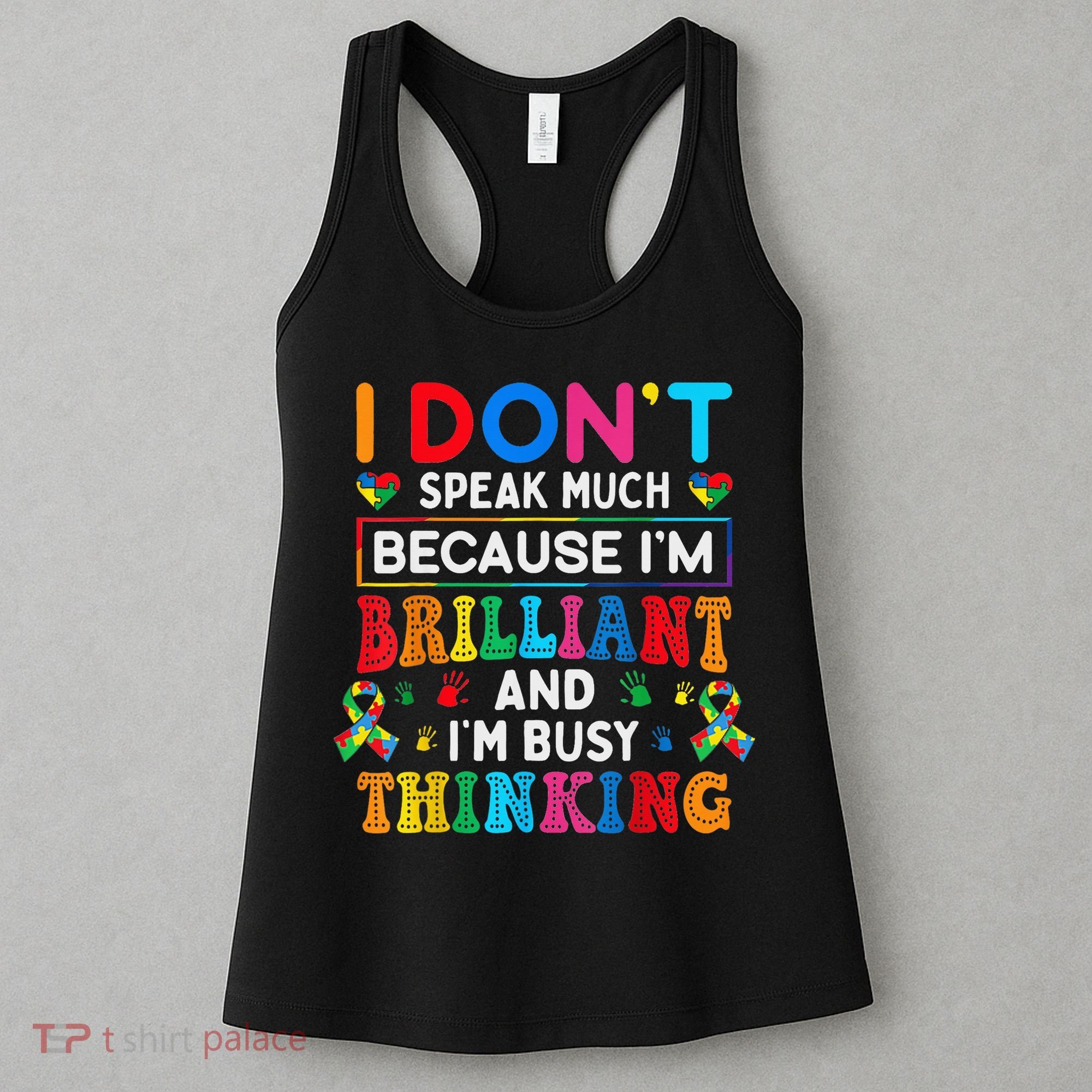 I Dont Speak Much Brilliant Autism Non Verbal Autistic Women's Tank Top