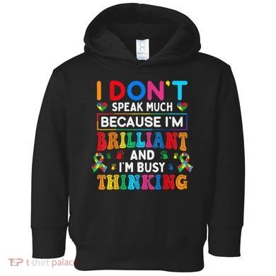 I Dont Speak Much Brilliant Autism Non Verbal Autistic Toddler Hoodie