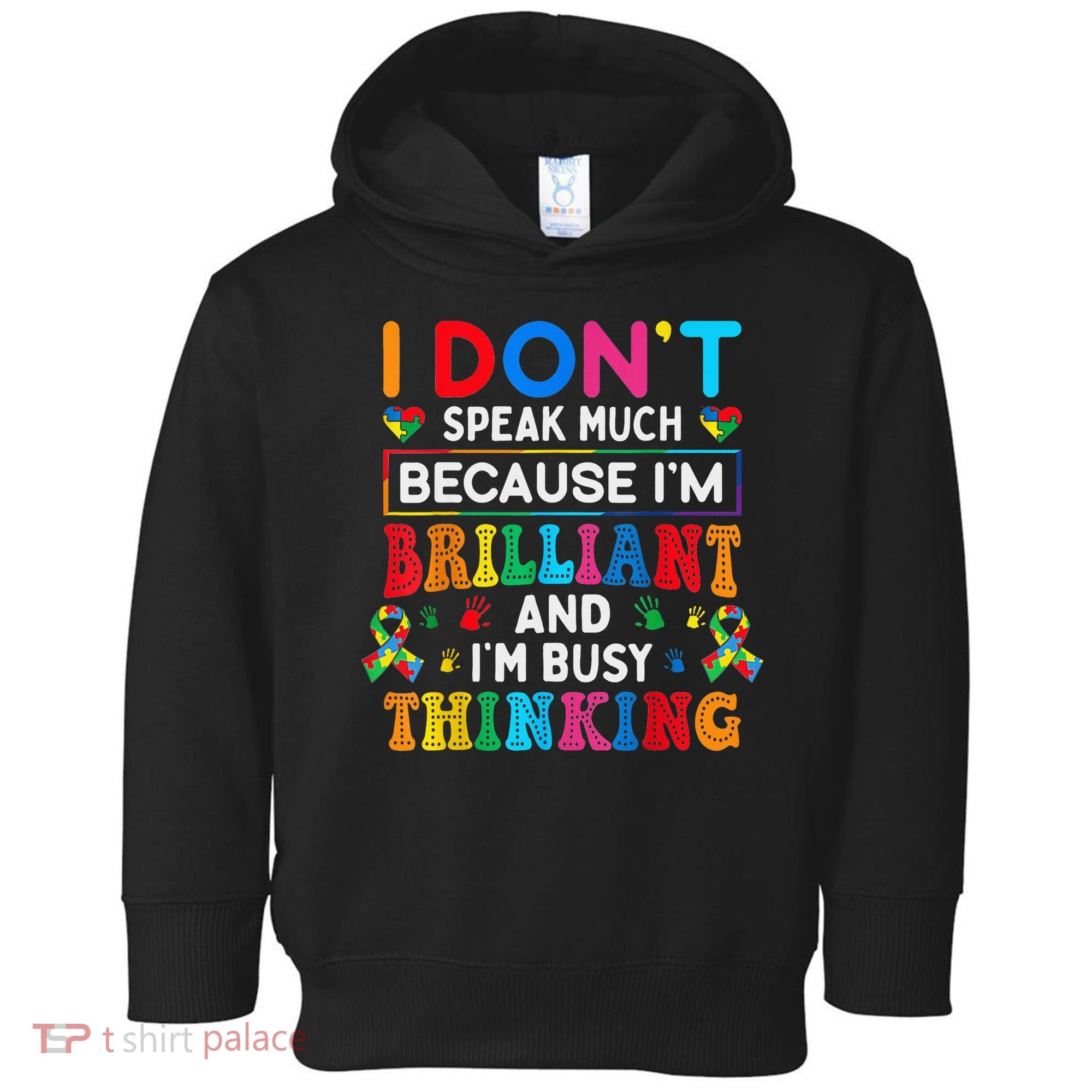 I Dont Speak Much Brilliant Autism Non Verbal Autistic Toddler Hoodie