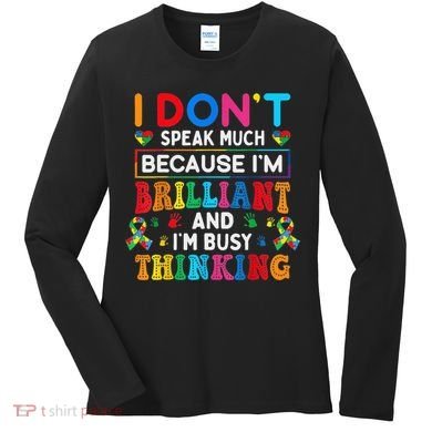 I Dont Speak Much Brilliant Autism Non Verbal Autistic Women's Long Sleeve Shirt