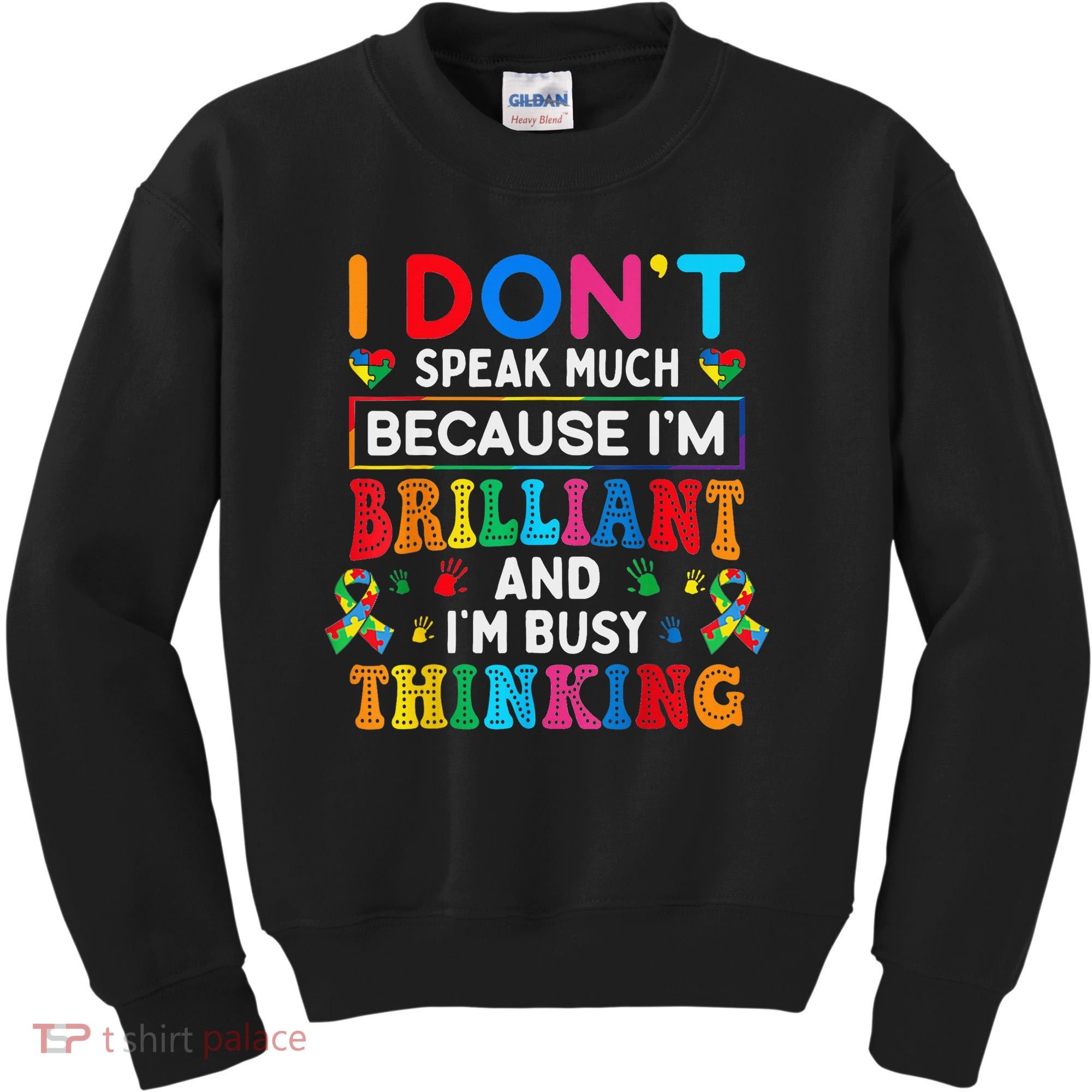 I Dont Speak Much Brilliant Autism Non Verbal Autistic Kids Sweatshirt