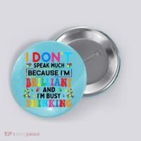 I Dont Speak Much Brilliant Autism Non Verbal Autistic Button thumb 0