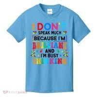 I Dont Speak Much Brilliant Autism Non Verbal Autistic Kids T-Shirt thumb 0