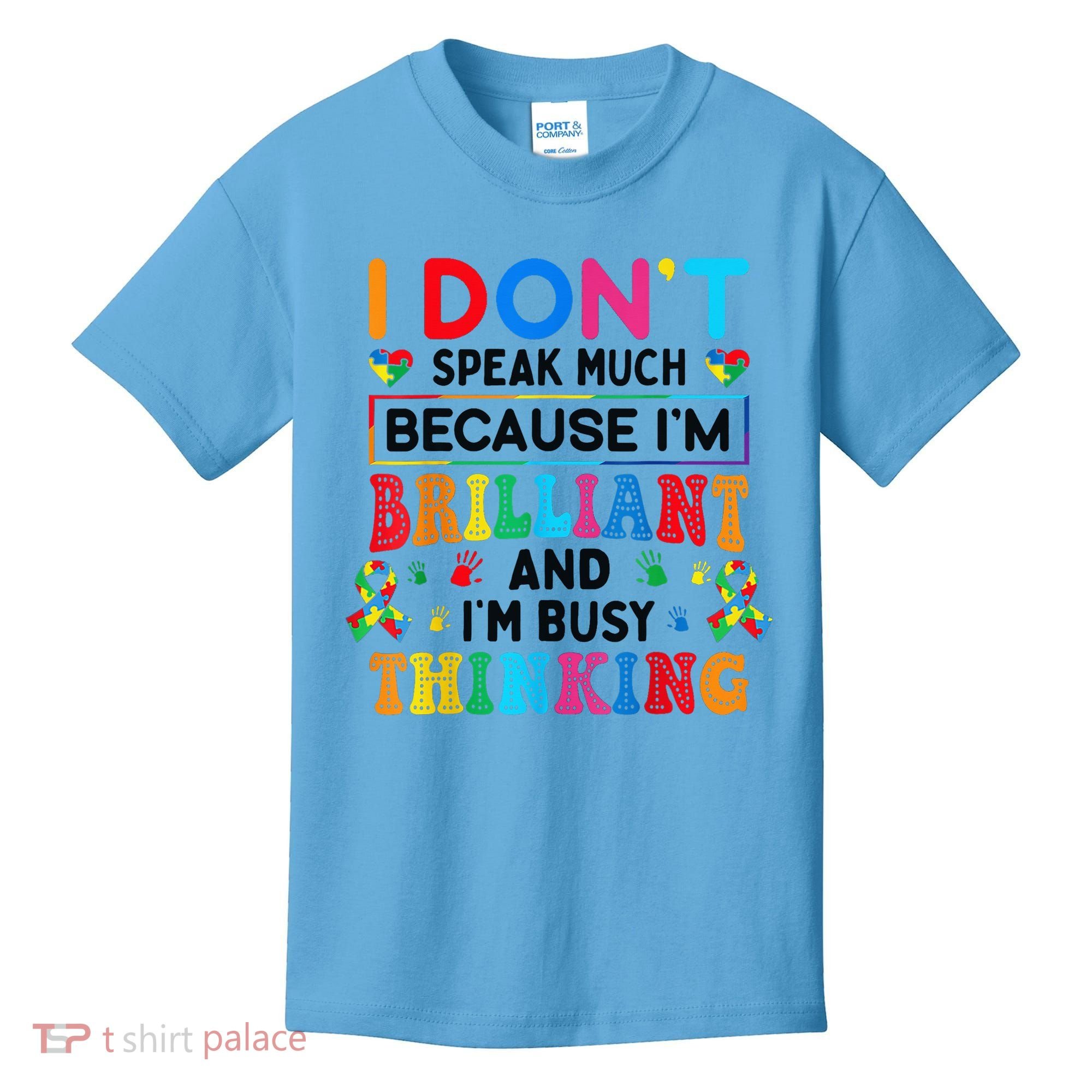 I Dont Speak Much Brilliant Autism Non Verbal Autistic Kids T-Shirt