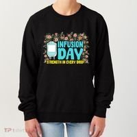 Infusion Day Spoonie Chronic Illness Awareness Support Gift Women's Sweatshirt thumb 0