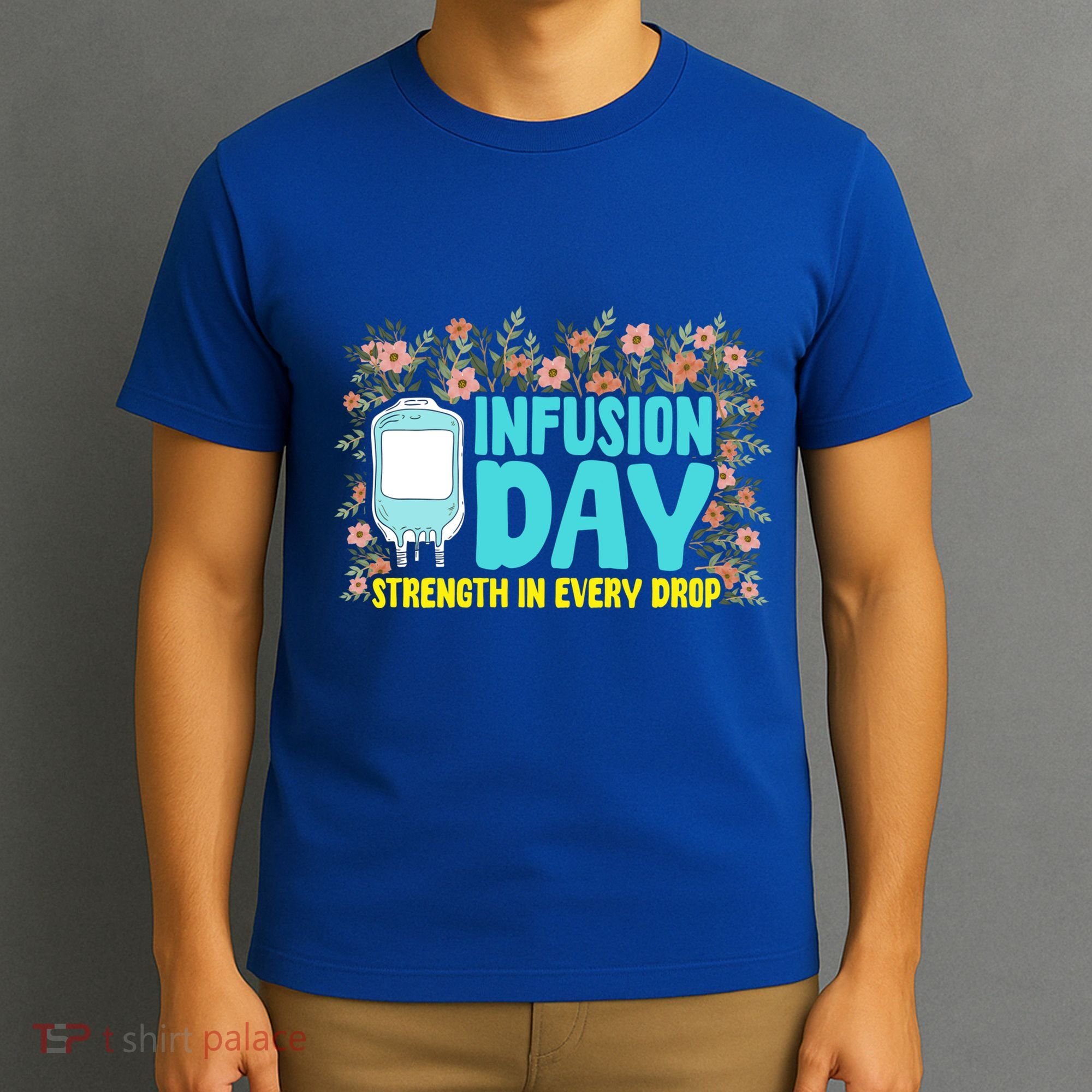 Infusion Day Spoonie Chronic Illness Awareness Support Gift T-Shirt