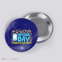 Infusion Day Spoonie Chronic Illness Awareness Support Gift Button thumb 0