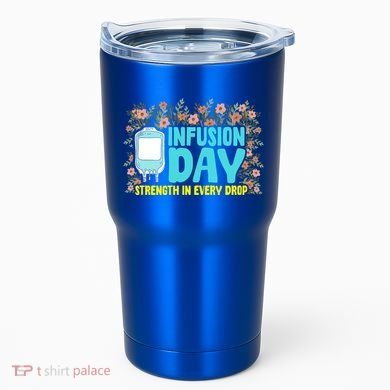Infusion Day Spoonie Chronic Illness Awareness Support Gift Tumbler
