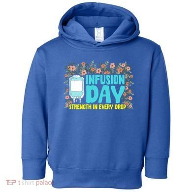 Infusion Day Spoonie Chronic Illness Awareness Support Gift Toddler Hoodie