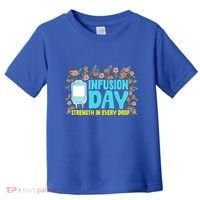 Infusion Day Spoonie Chronic Illness Awareness Support Gift Toddler T-Shirt thumb 0