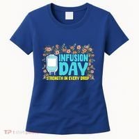 Infusion Day Spoonie Chronic Illness Awareness Support Gift Women's T-Shirt thumb 0