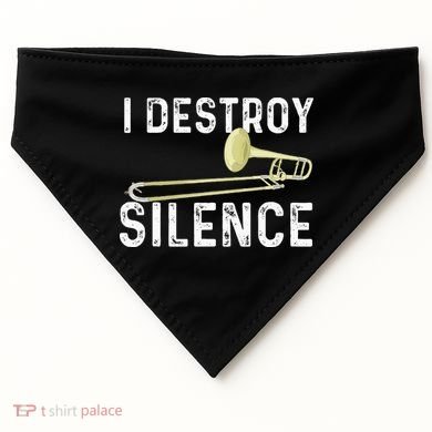 I Destroy Silence Trombonist Trombone Player Marching Band USA-Made Doggie Bandana