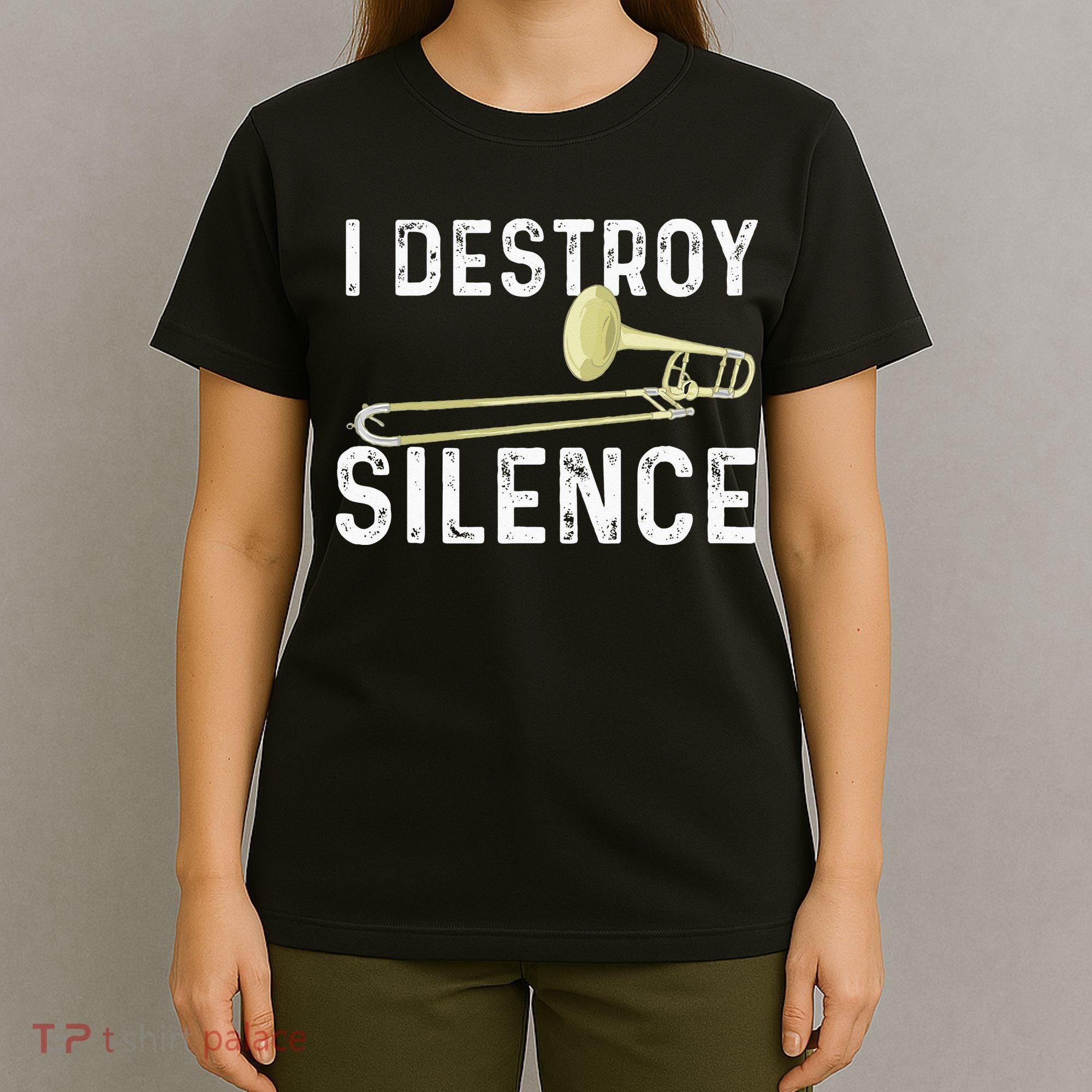 I Destroy Silence Trombonist Trombone Player Marching Band T-Shirt