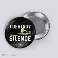 I Destroy Silence Trombonist Trombone Player Marching Band Button thumb 0