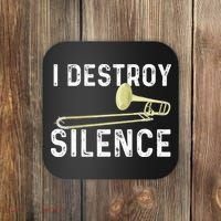 I Destroy Silence Trombonist Trombone Player Marching Band Coaster thumb 0