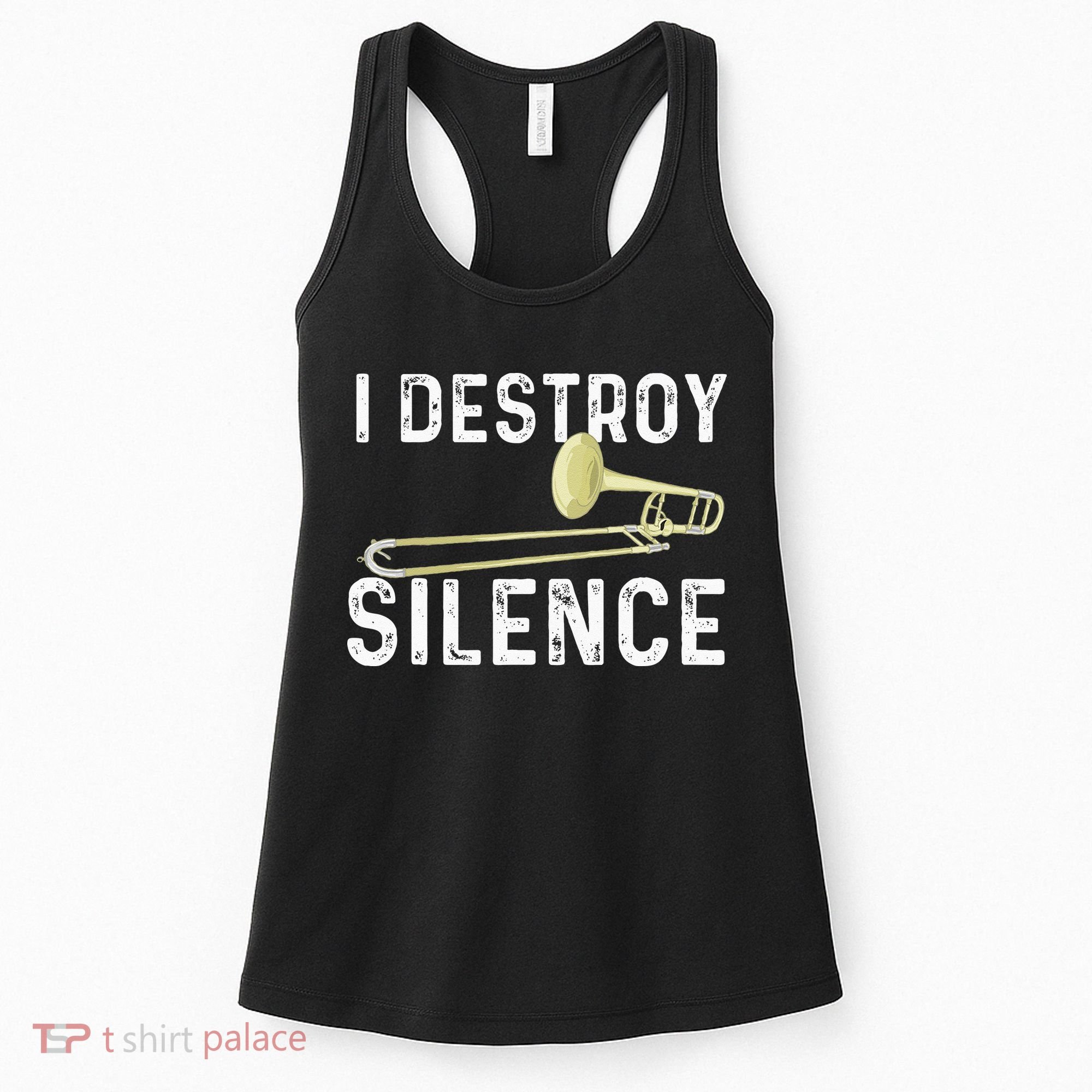 I Destroy Silence Trombonist Trombone Player Marching Band Women's Tank Top