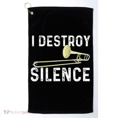 I Destroy Silence Trombonist Trombone Player Marching Band Golf Towel