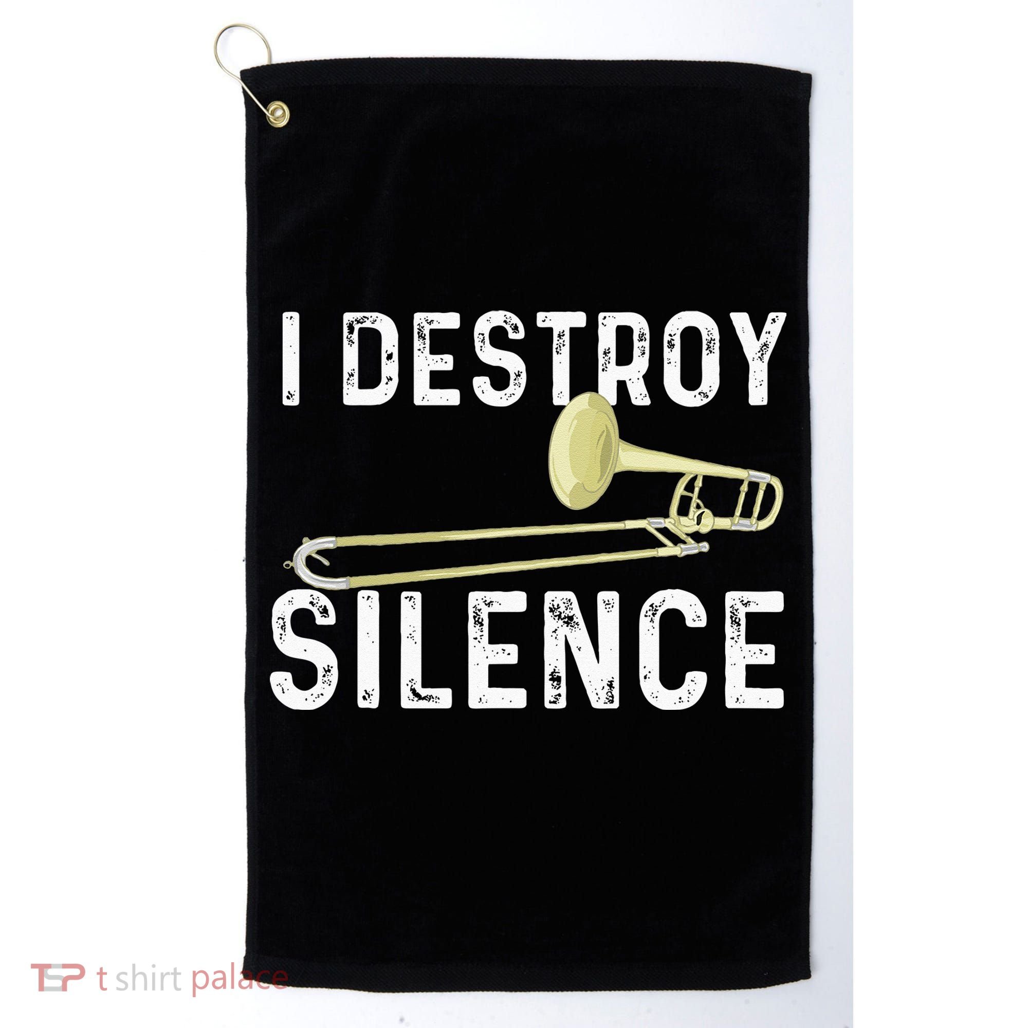 I Destroy Silence Trombonist Trombone Player Marching Band Golf Towel