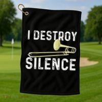 I Destroy Silence Trombonist Trombone Player Marching Band Golf Towel thumb 1