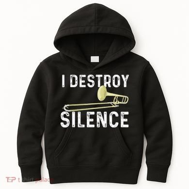I Destroy Silence Trombonist Trombone Player Marching Band Kids Hoodie