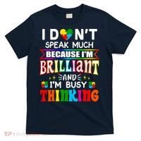 I Dont Speak Much Brilliant Autism Autistic Boys Girls Gift T-Shirt thumb 0