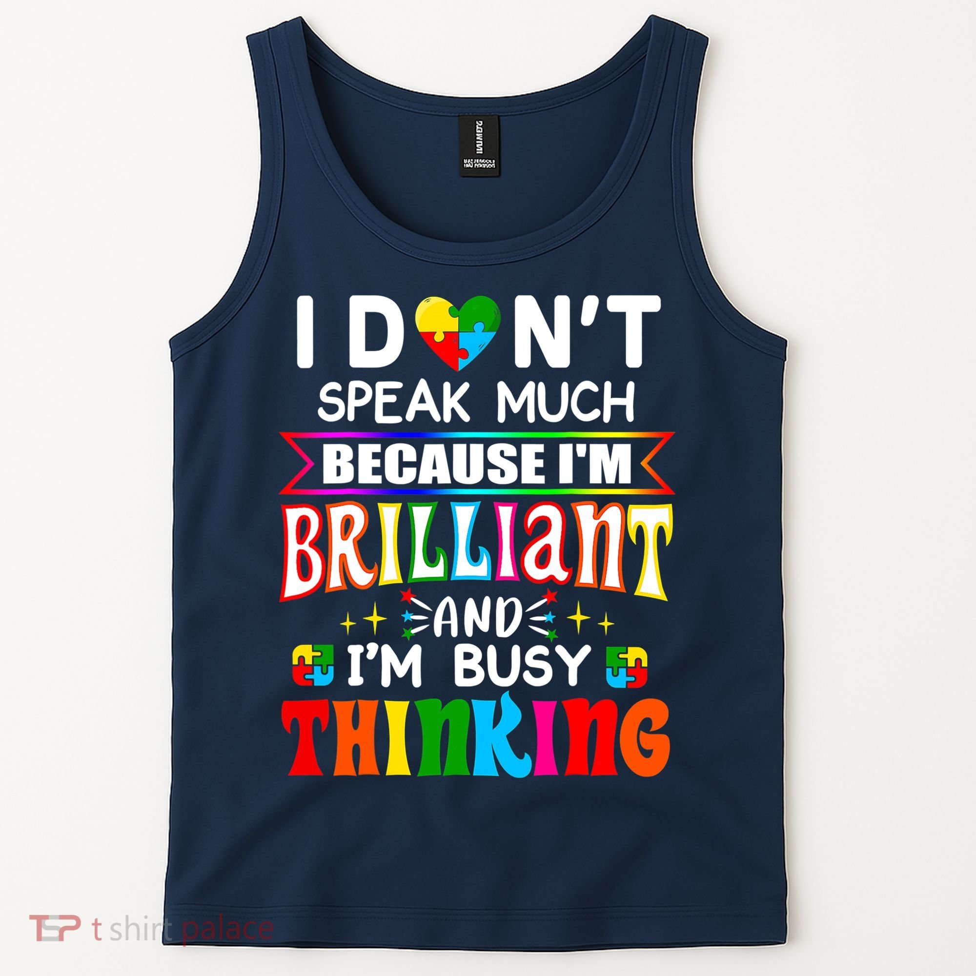 I Dont Speak Much Brilliant Autism Autistic Boys Girls Gift Tank Top