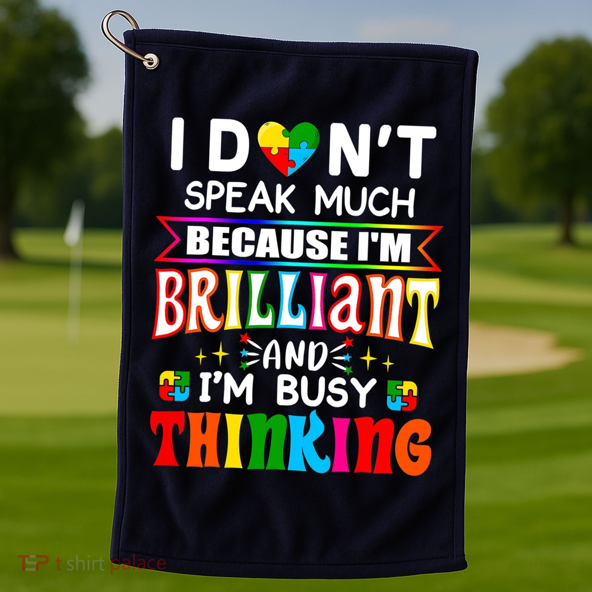 I Dont Speak Much Brilliant Autism Autistic Boys Girls Gift Golf Towel