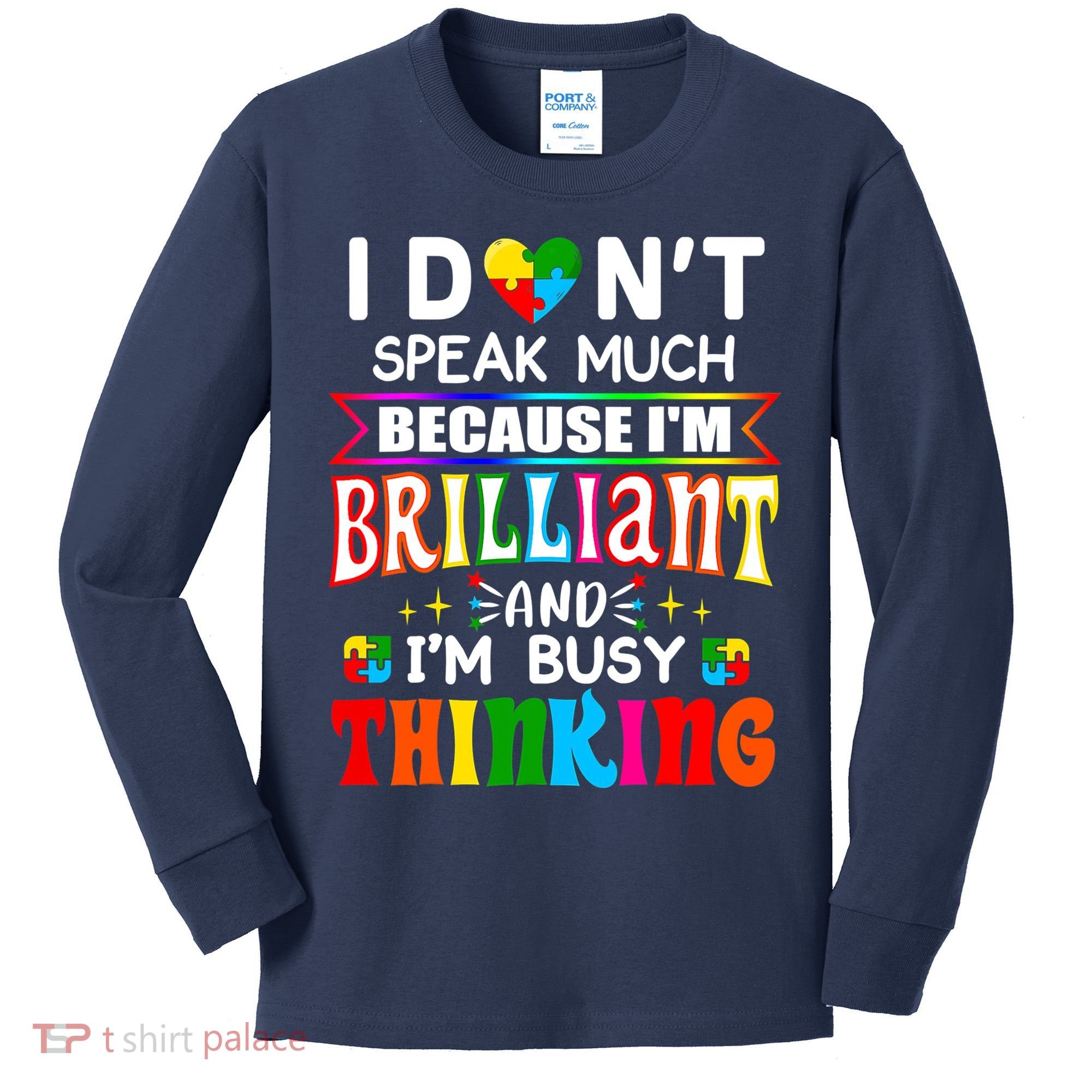 I Dont Speak Much Brilliant Autism Autistic Boys Girls Gift Kids Long Sleeve Shirt