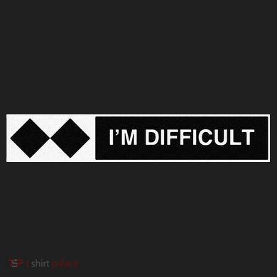 I'm Difficult Ski Snowboard Funny Snowboarding Winter Premium Urban Oversized Heavyweight T-Shirt