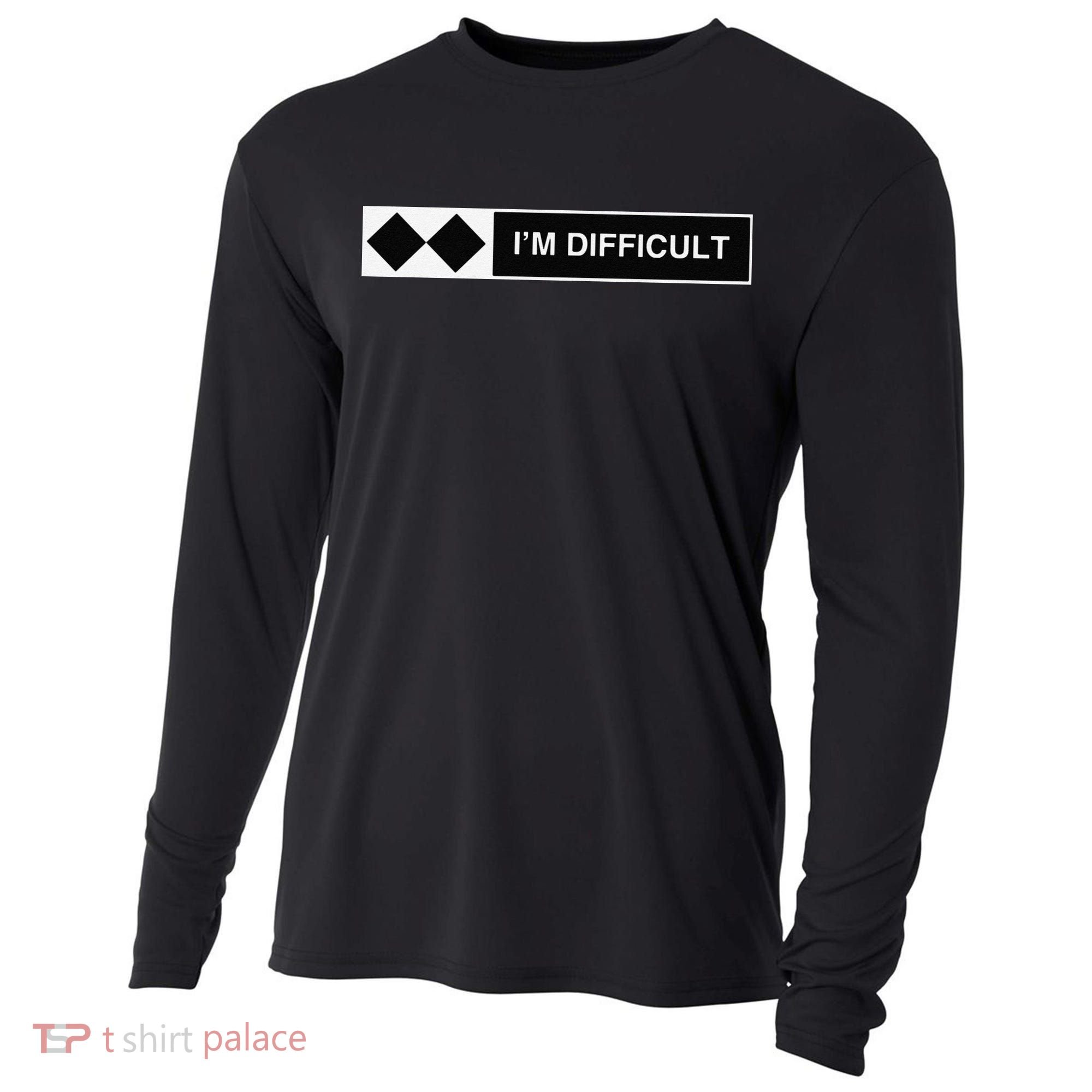 I'm Difficult Ski Snowboard Funny Snowboarding Winter Premium Cooling Performance Long Sleeve Crew