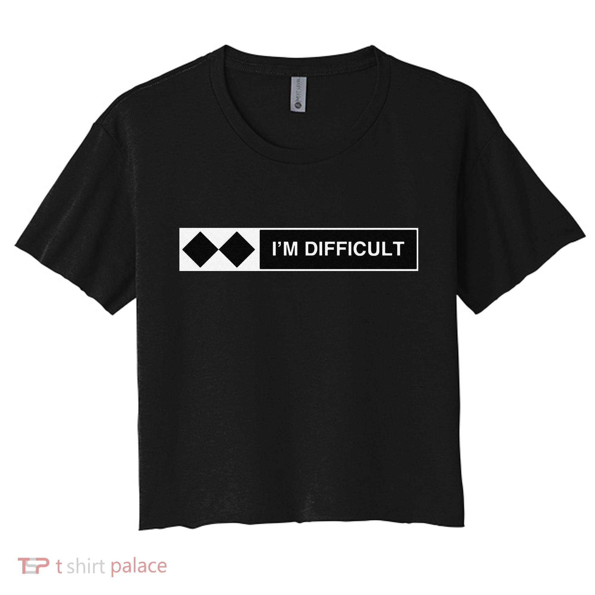 I'm Difficult Ski Snowboard Funny Snowboarding Winter Premium Women's Crop Top Tee
