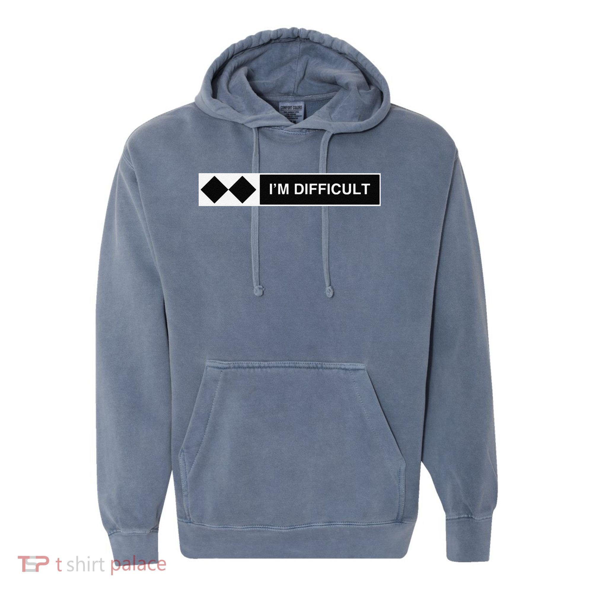 I'm Difficult Ski Snowboard Funny Snowboarding Winter Premium Comfort Colors Garment-Dyed Hooded Sweatshirt