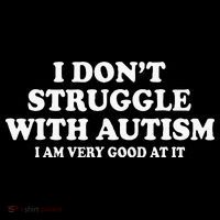 I DonT Struggle With Autism I Am Very Good At It Coaster thumb 2