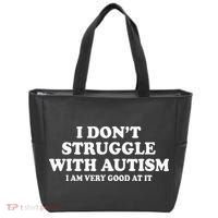 I DonT Struggle With Autism I Am Very Good At It Tote Bag thumb 0