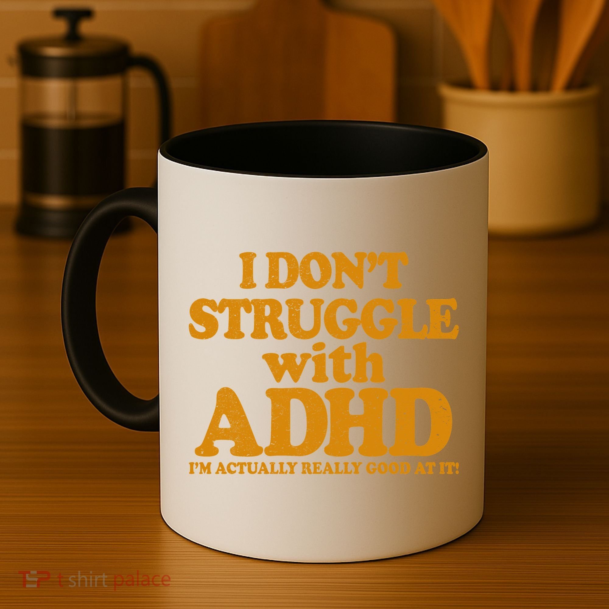 I Don't Struggle With ADHD I'm Actually Really Good At It Coffee Mug
