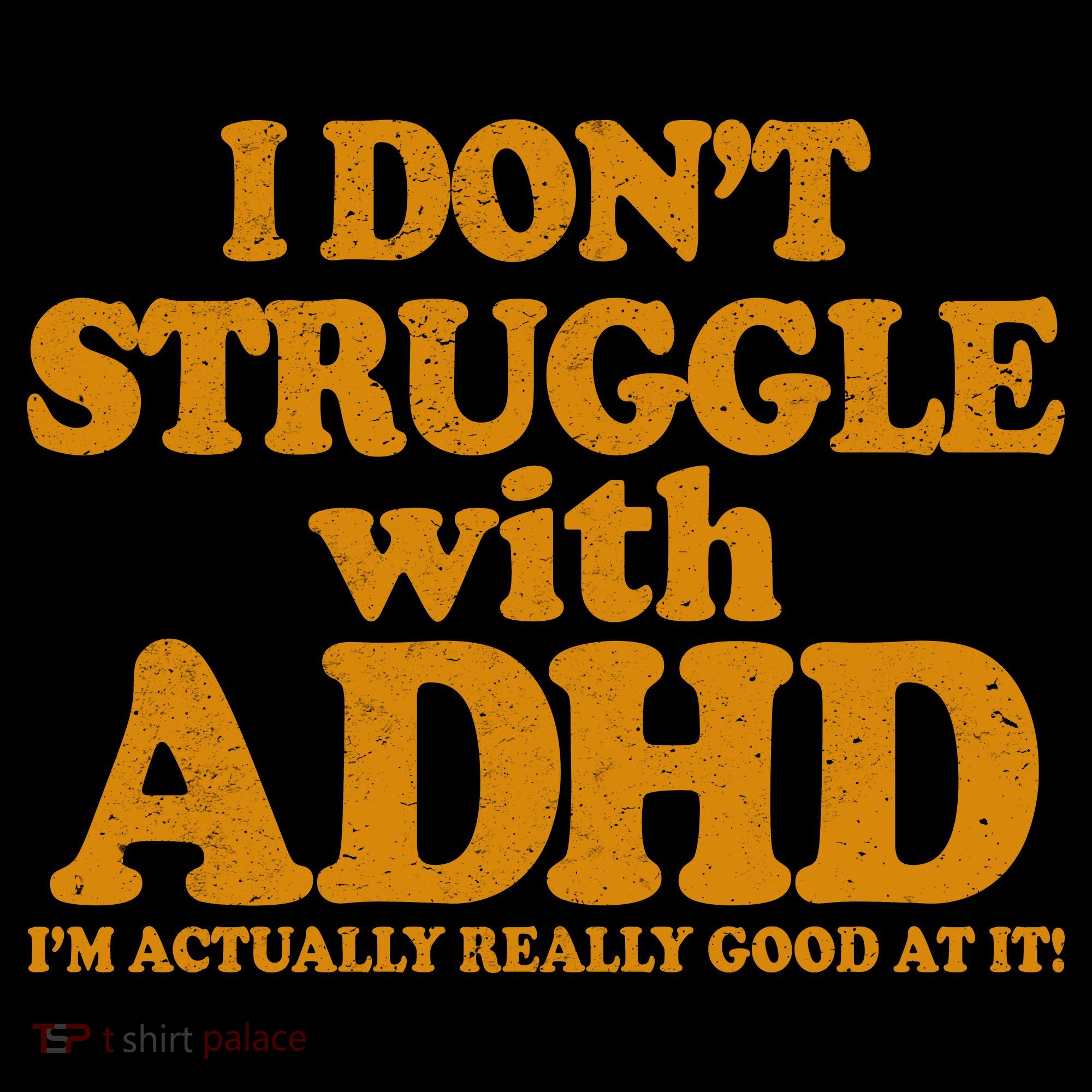 I Don't Struggle With ADHD I'm Actually Really Good At It Coffee Mug